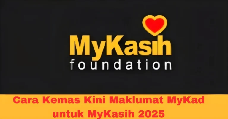 Cara Kemas Kini Maklumat MyKad untuk MyKasih 2025