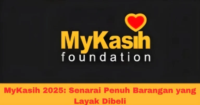 MyKasih 2025: Senarai Penuh Barangan yang Layak Dibeli