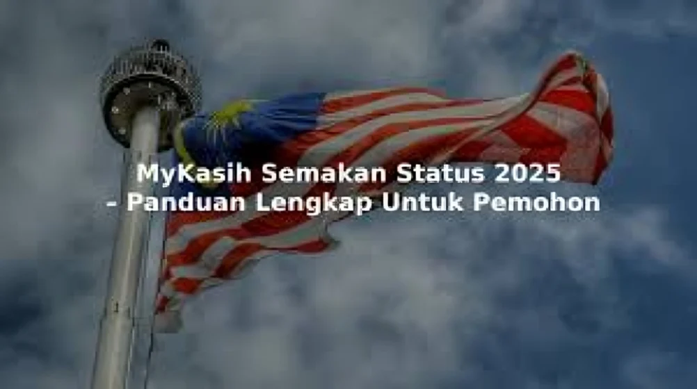 Segala yang Anda Perlu Tahu Mengenai MyKasih 2025