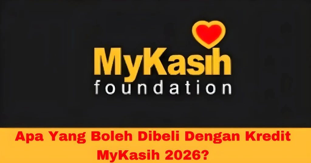 Apa Yang Boleh Dibeli Dengan Kredit MyKasih 2026?